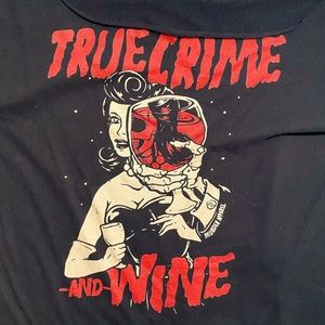True Crimes and Wine t-shirt